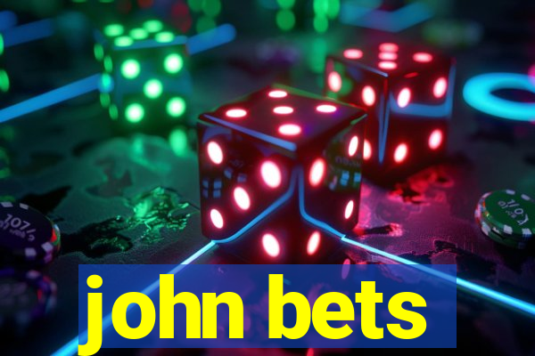 john bets